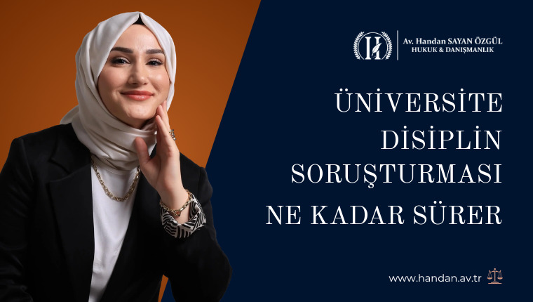 Üniversite Disiplin Soruşturması Ne Kadar Sürer, Zamanaşımı Kaç Ay?