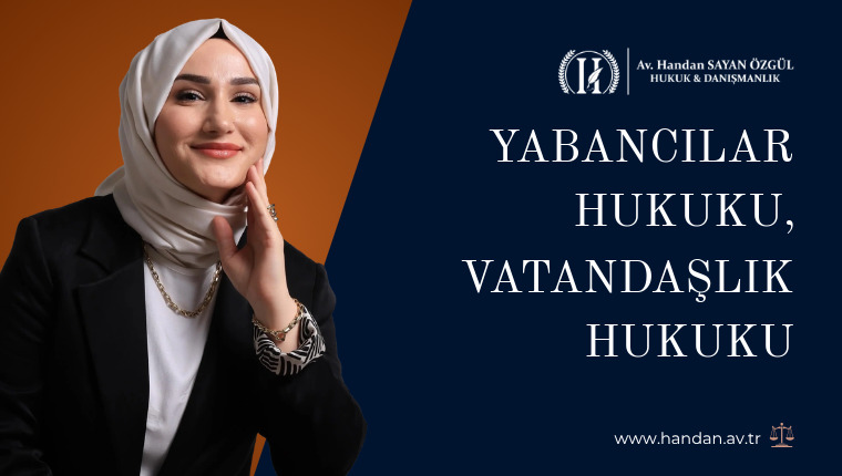 Yabancılar Hukuku, Vatandaşlık Hukuku: İkamet, Çalışma, Yatırım