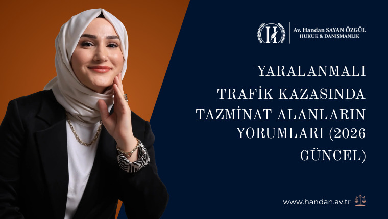 Yaralanmalı Trafik Kazasında Tazminat Alanların Yorumları (2026 Güncel)