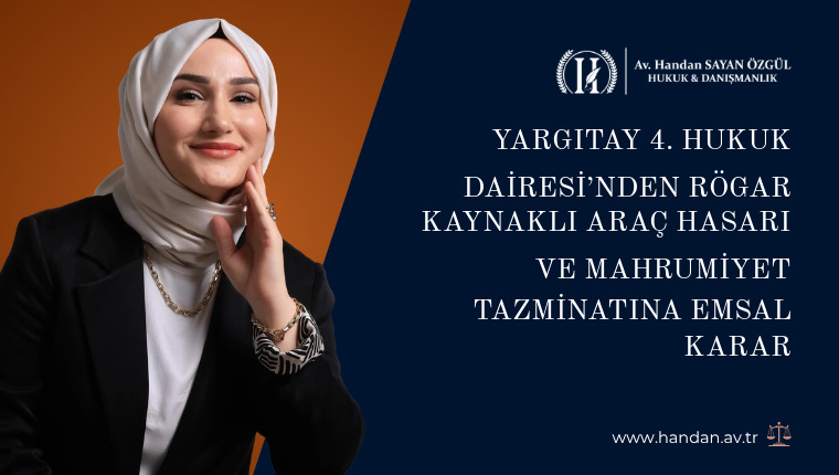 Yargıtay 4. Hukuk Dairesi’nden Rögar Kaynaklı Araç Hasarı ve Mahrumiyet Tazminatına Emsal Karar