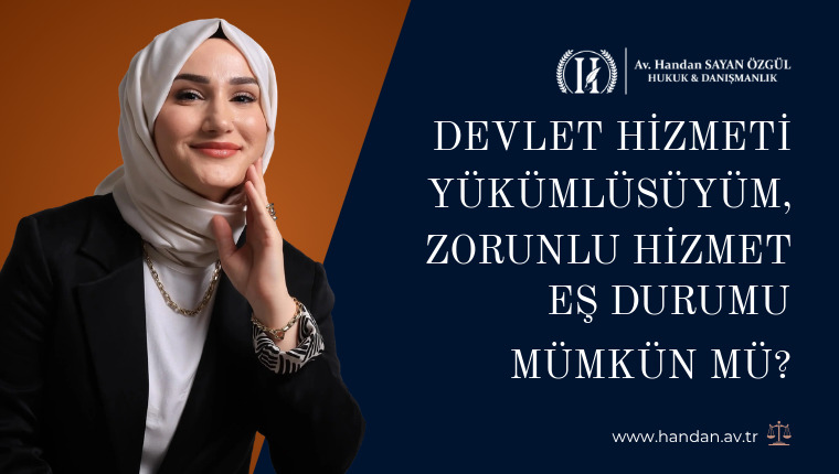 Devlet Hizmeti Yükümlüsüyüm, Zorunlu Hizmet Eş Durumu Mümkün mü?